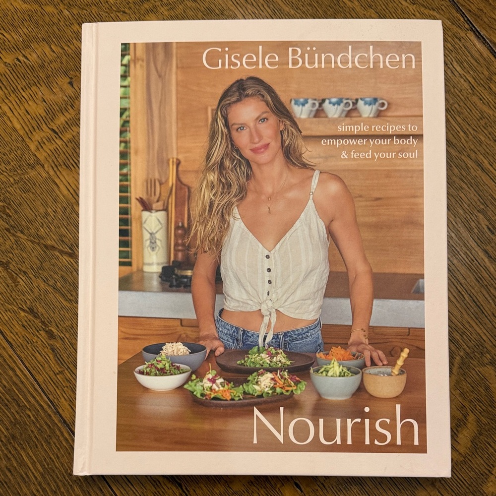Nourish Cookbook by - Gisele Bundchen